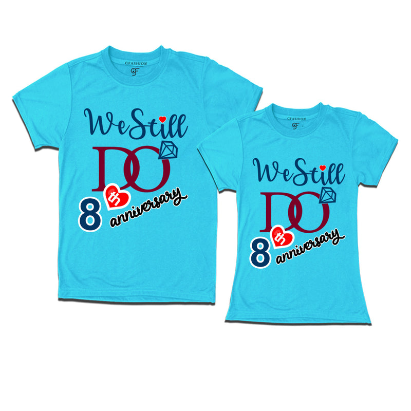 We Still Do Lovable 8th anniversary t shirts for couples