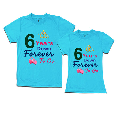 6 years down forever to go-6th  anniversary t shirts