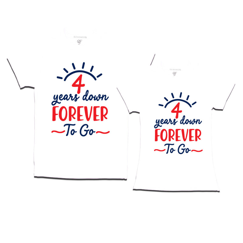 4years down forever to go-4th year anniversary t shirts
