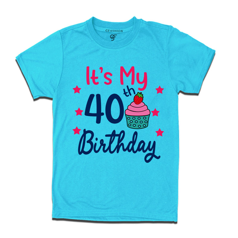 it's my 40th birthday tshirts for men's and women's