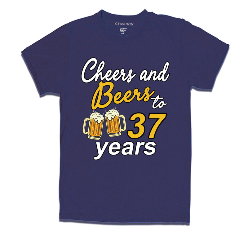 Cheers and beers to 37 years funny birthday party t shirts