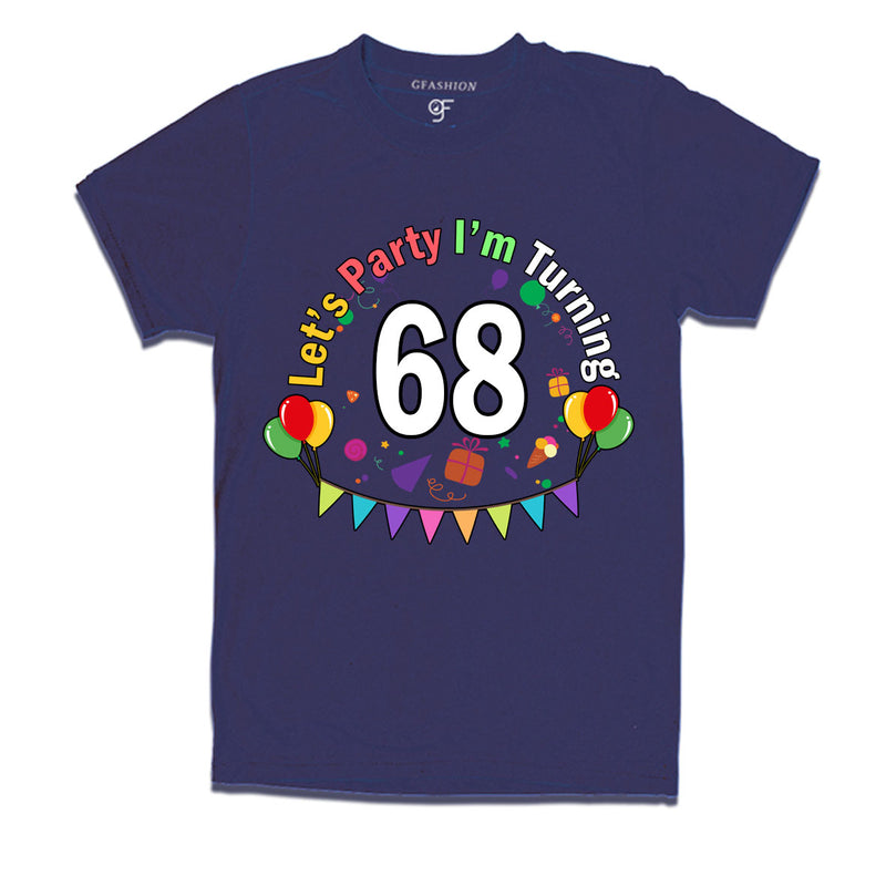 Let's party i'm turning 68 festive birthday t shirts