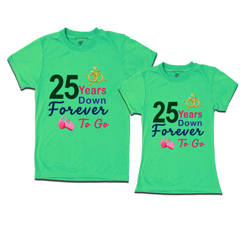 25 years down forever to go-25th  anniversary t shirts