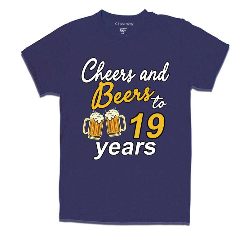 Cheers and beers to 19 years funny birthday party t shirts