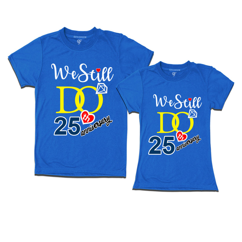 We Still Do Lovable 25th anniversary t shirts for couples