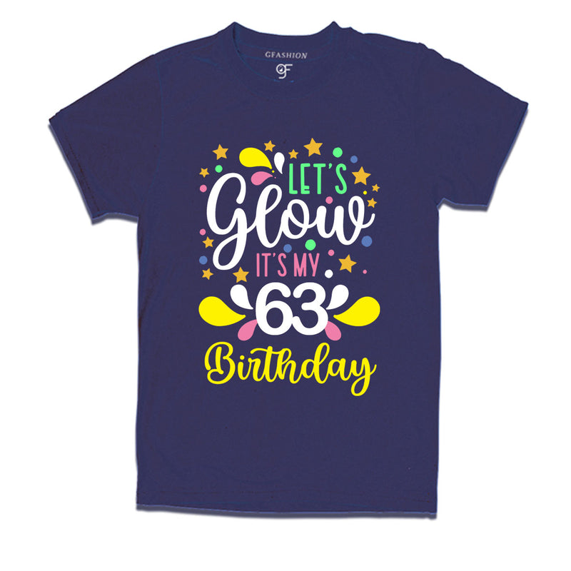 let's glow it's my 63rd birthday t-shirts