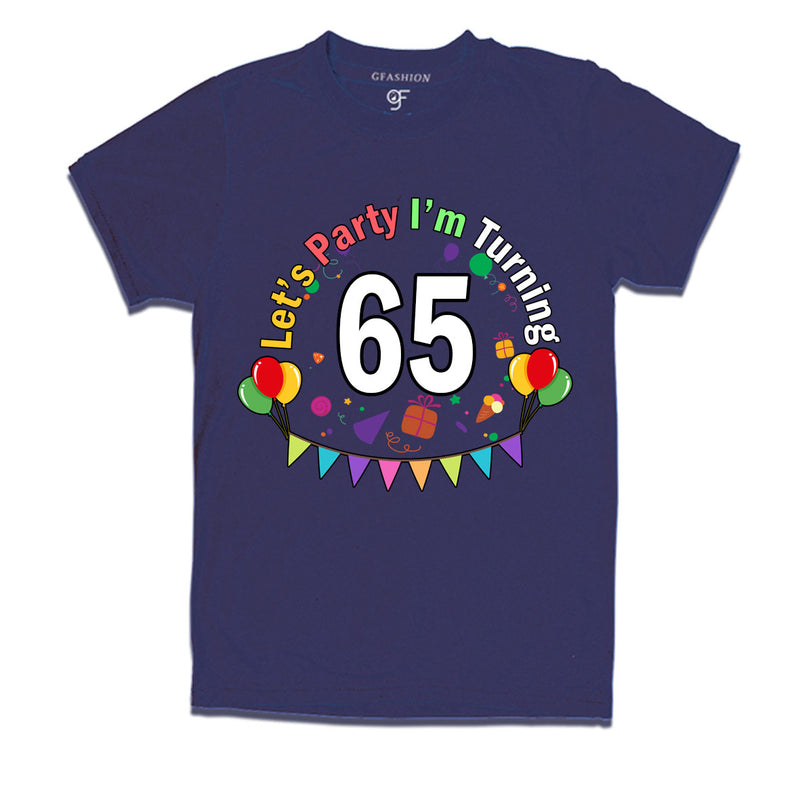 Let's party i'm turning 65 festive birthday t shirts