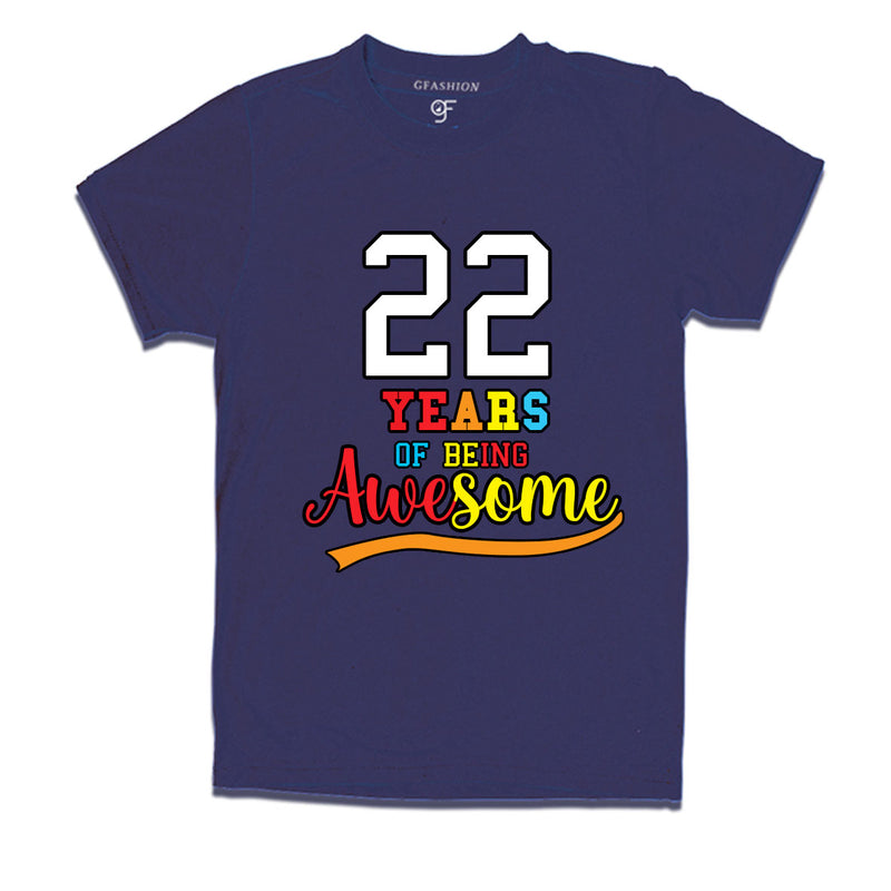 22 years of being awesome 22nd birthday t-shirts