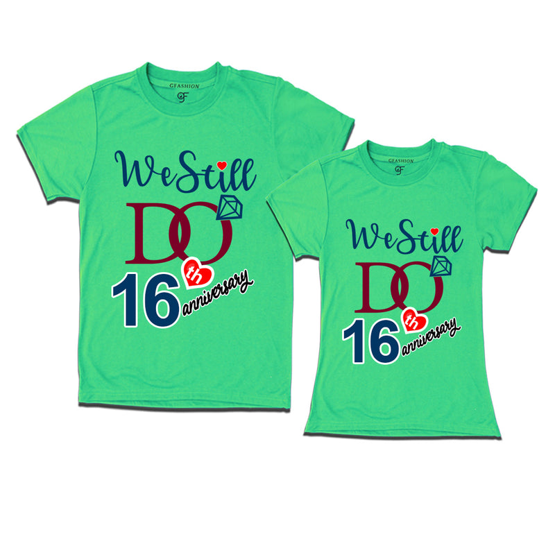 We Still Do Lovable 16th anniversary t shirts for couples