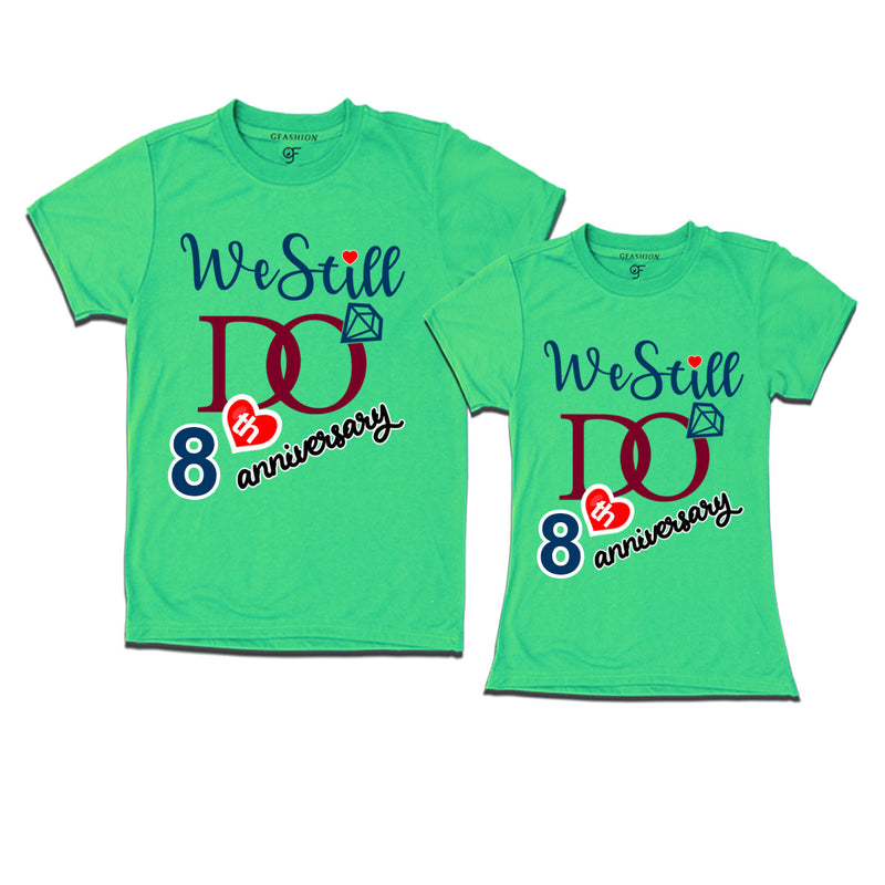 We Still Do Lovable 8th anniversary t shirts for couples