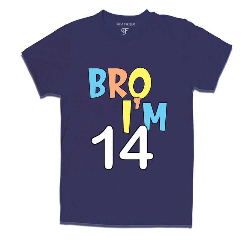 Bro I'm 14 trending birthday t shirts