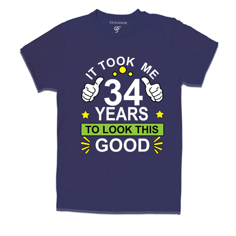 34th birthday tshirts with it took me 34 years to look this good design