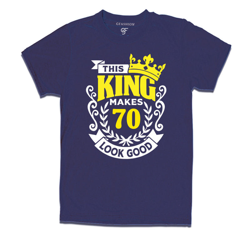 This king makes 70 look good 70th birthday mens tshirts