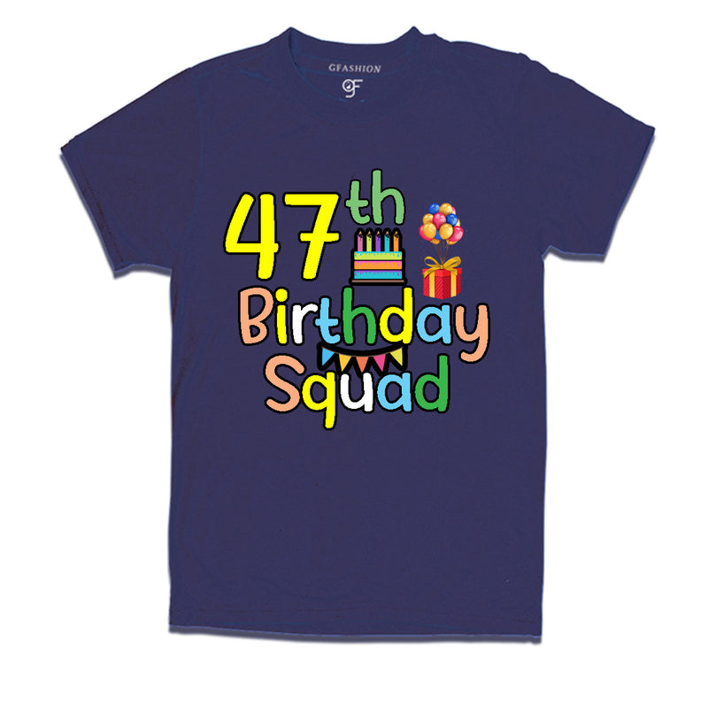47th birthday squad t shirts