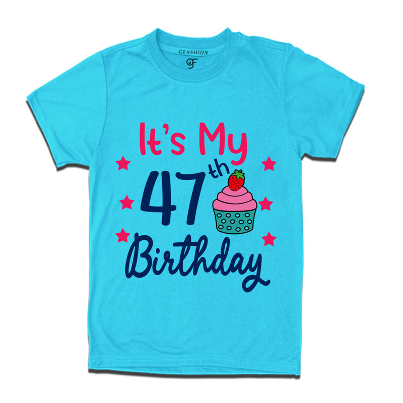 it's my 47th birthday tshirts for  men's and women's