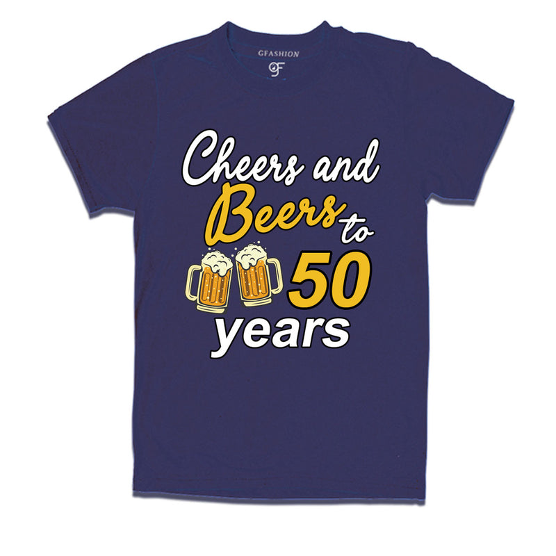 Cheers and beers to 50 years funny birthday party t shirts