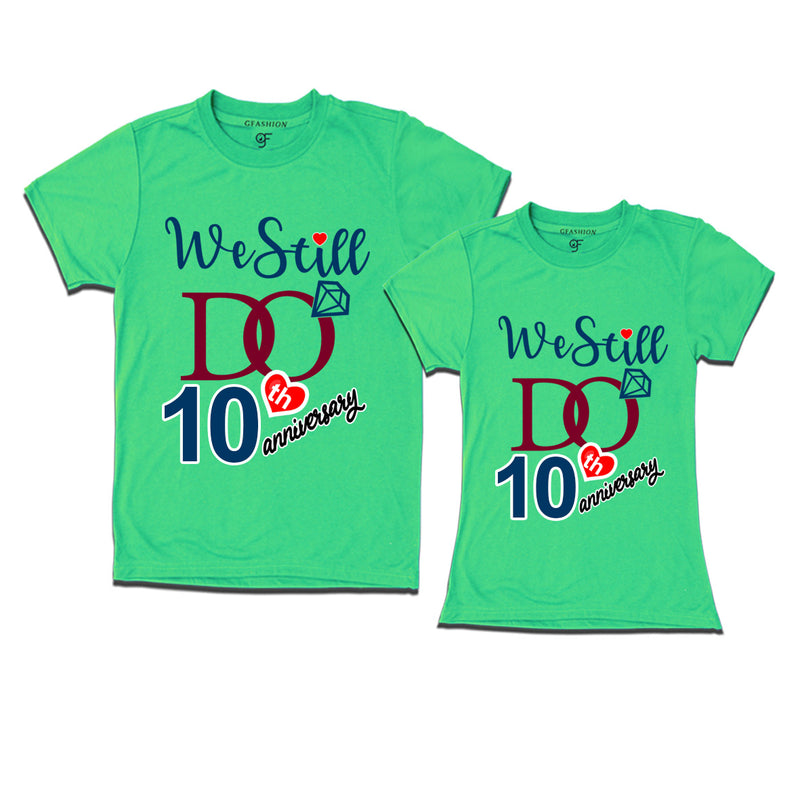 We Still Do Lovable 10th anniversary t shirts for couples