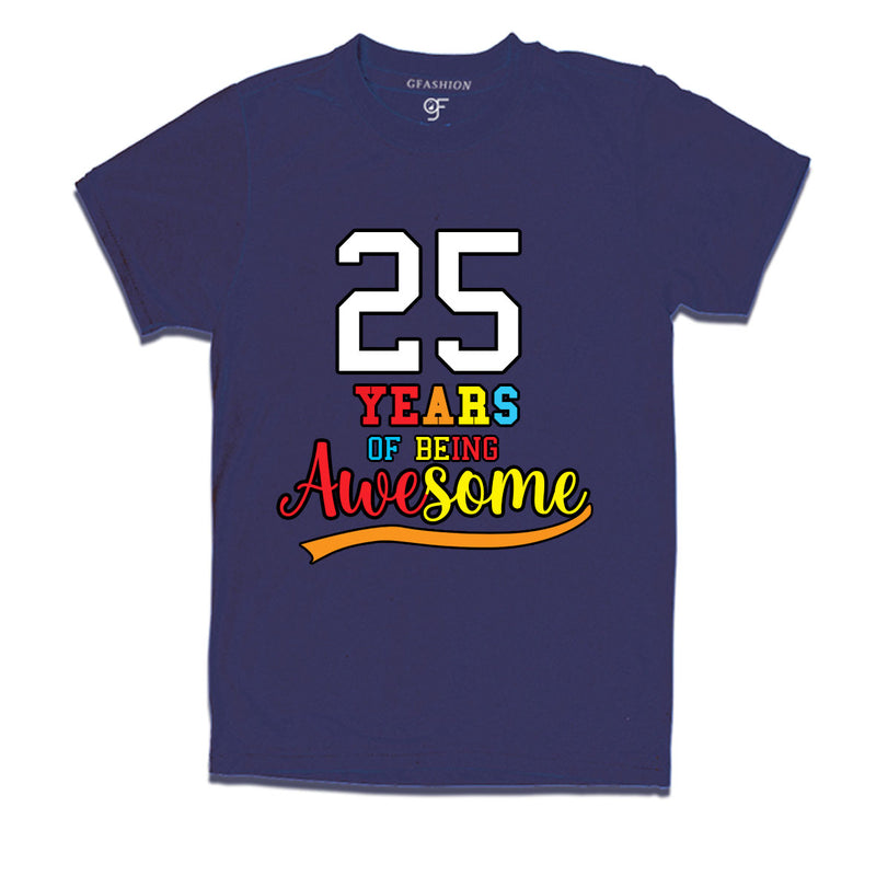 25 years of being awesome 25th birthday t-shirts