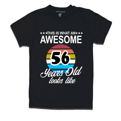 what an awesome  56 years looks like t shirts- 55th birthday tshirts