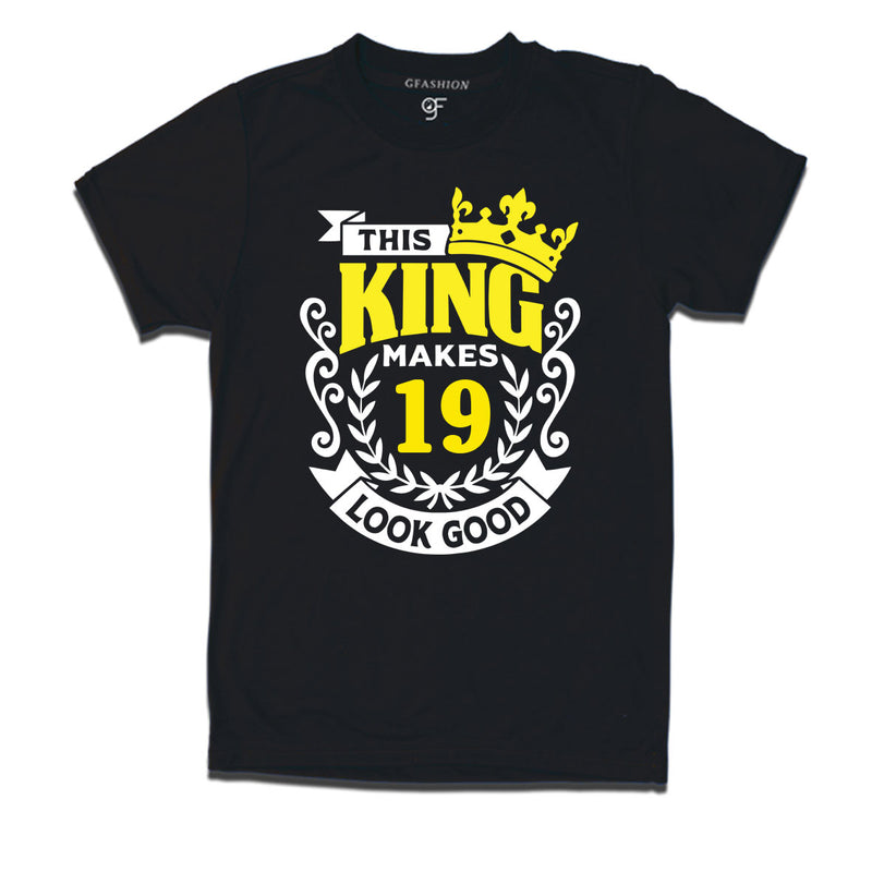 This king makes 19 look good 19th birthday mens tshirts