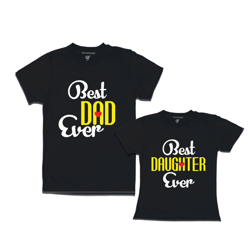 BEST DAD BEST DAUGHTER EVER FAMILY T SHIRTS
