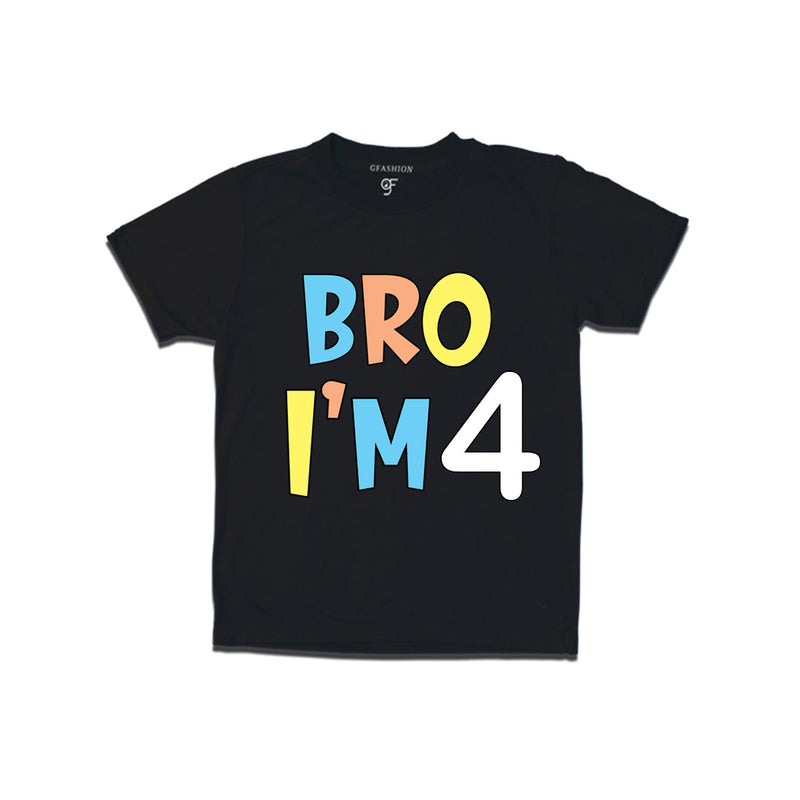 Bro I'm 4 trending birthday t shirts