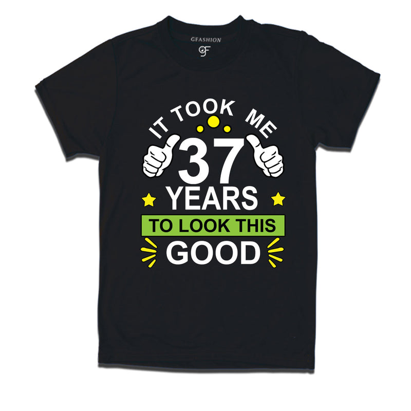 37th birthday tshirts with it took me 37 years to look this good design