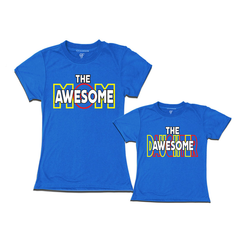 AWESOME MOM AND DAUGHTER  IDENTICAL T SHIRTS