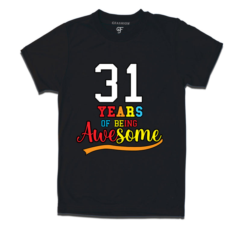 31 years of being awesome 31st birthday t-shirts