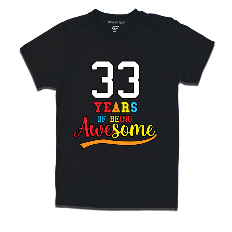 33 years of being awesome 33rd birthday t-shirts