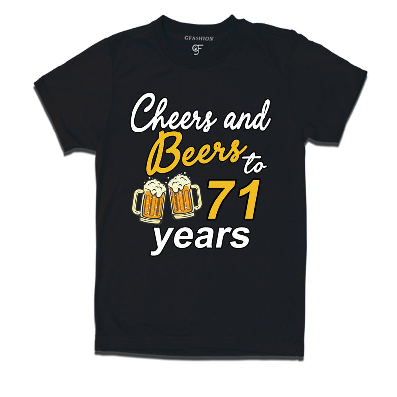 Cheers and beers to 71 years funny birthday party t shirts