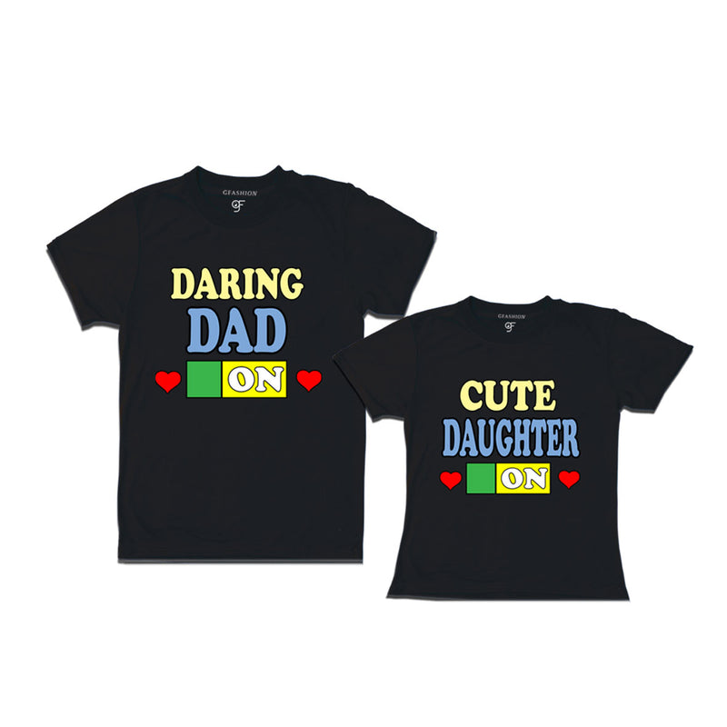DARING DAD CUTE DAUGHTER ON COMBO T SHIRTS