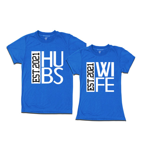 Hubs and Wife since 2021 couple t shirts