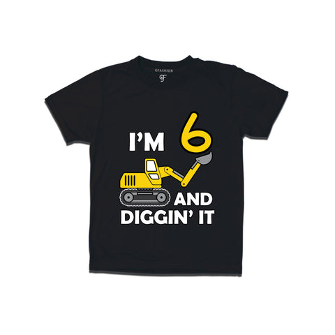 I'm 6 and Digging It t shirts for boys and girls