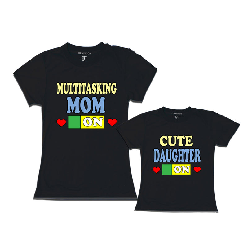 MULTITASKING MOM CUTE DAUGHTER ON COMBO T SHIRTS