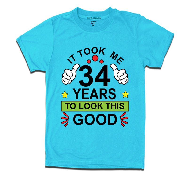 34th birthday tshirts with it took me 34 years to look this good design