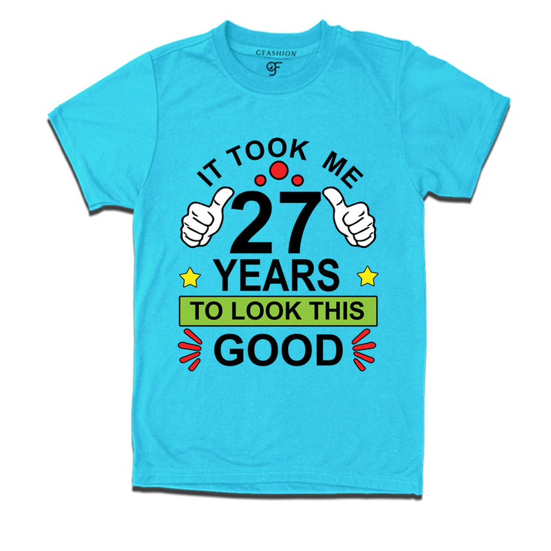 27th birthday tshirts with it took me 27 years to look this good design
