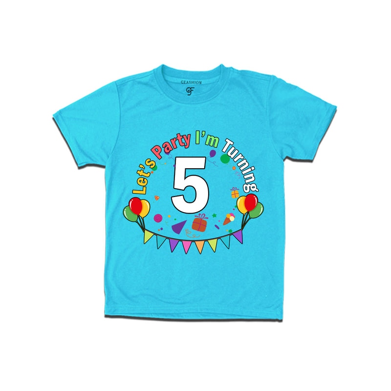 Let's party i'm turning 5 festive birthday t shirts