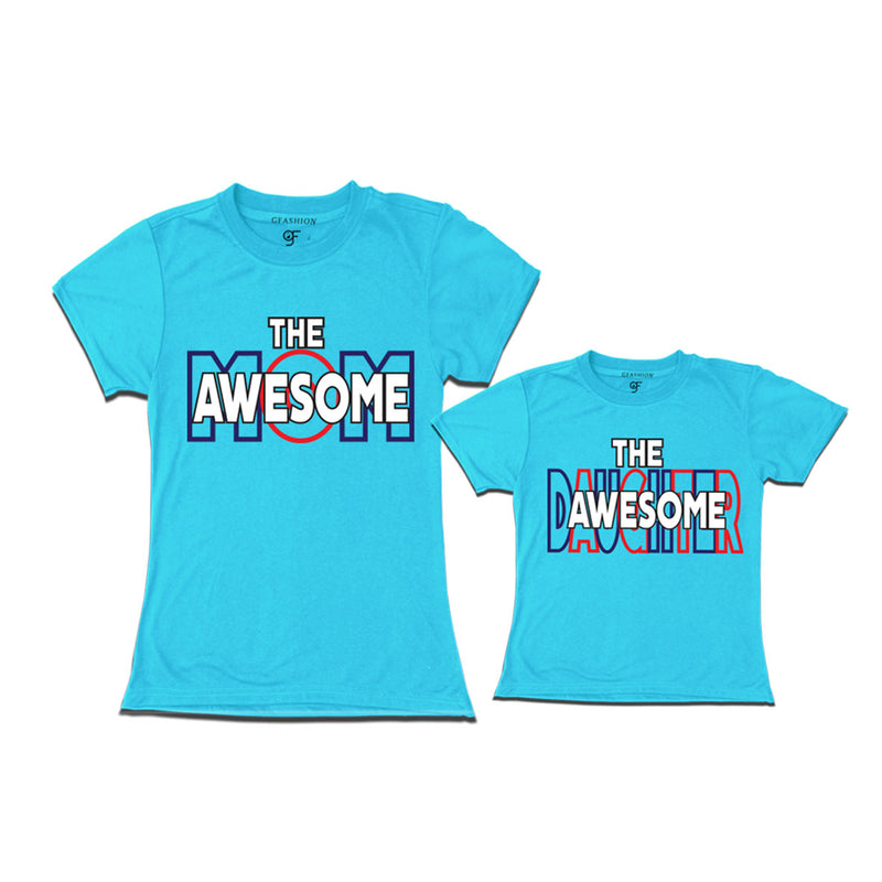 AWESOME MOM AND DAUGHTER  IDENTICAL T SHIRTS