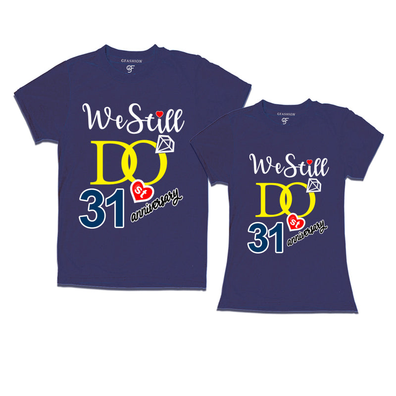 We Still Do Lovable 31st anniversary t shirts for couples