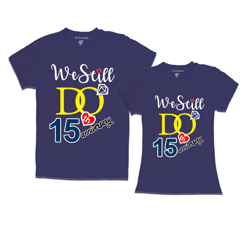 We Still Do Lovable 15th anniversary t shirts for couples