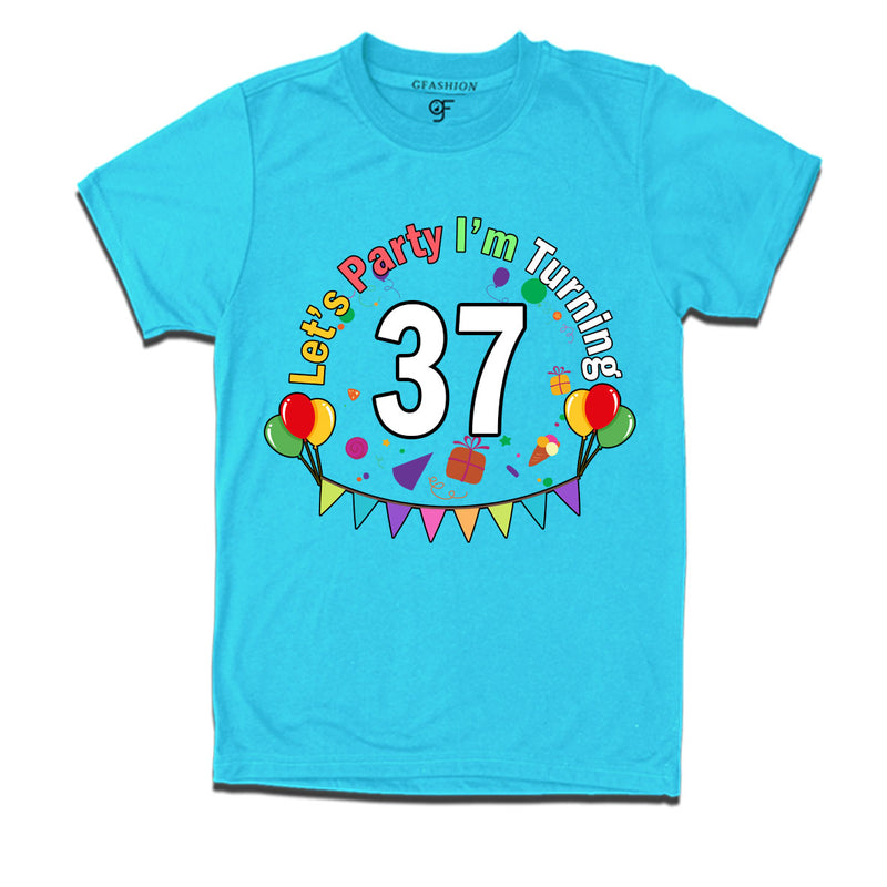 Let's party i'm turning 37 festive birthday t shirts