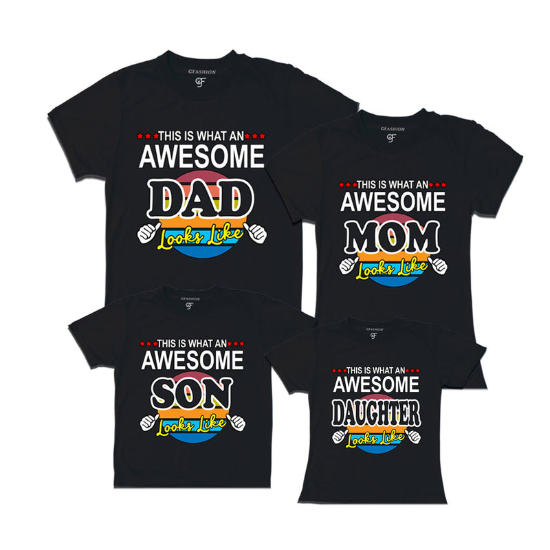 This is What An Awesome Dad Mom Daughter and Son Looks Like Printed T-shirts