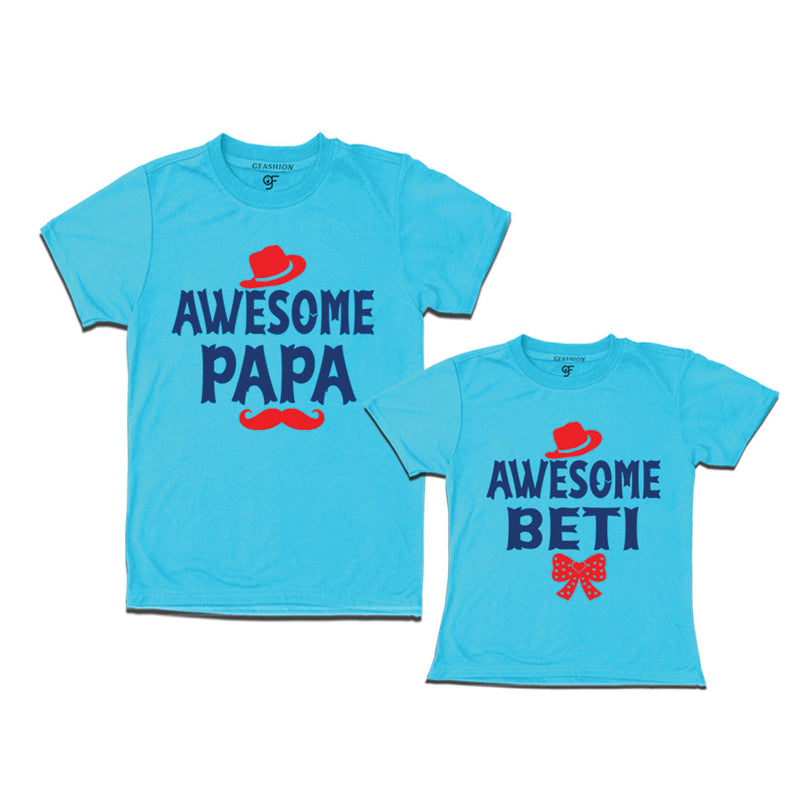AWESOME PAPA AND AWESOME BETI MATCHING FAMILY T SHIRTS