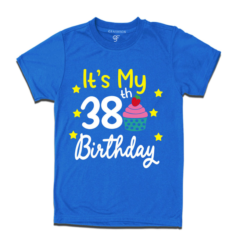 it's my 38th birthday tshirts for men's and women's