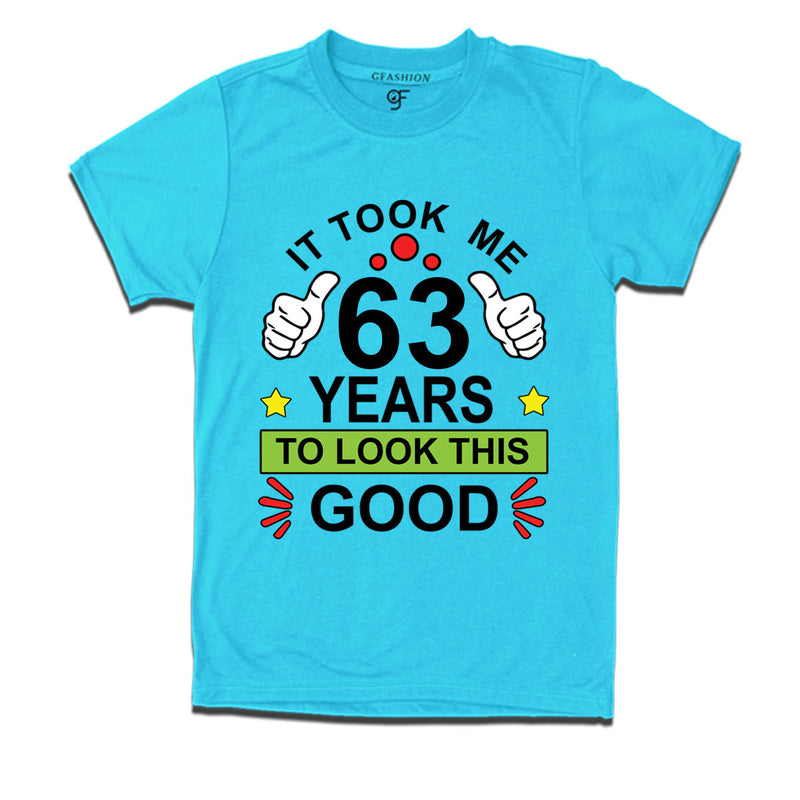 63rd birthday tshirts with it took me 63 years to look this good design