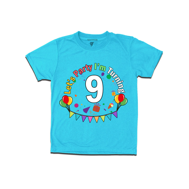 Let's party i'm turning 9 festive birthday t shirts