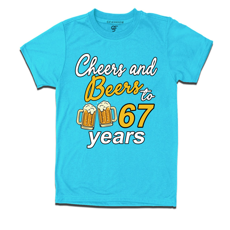 Cheers and beers to 67 years funny birthday party t shirts