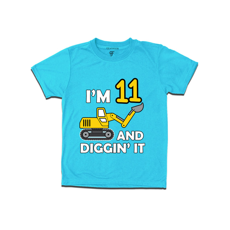 I'm 11 and Digging It t shirts for boys and girls