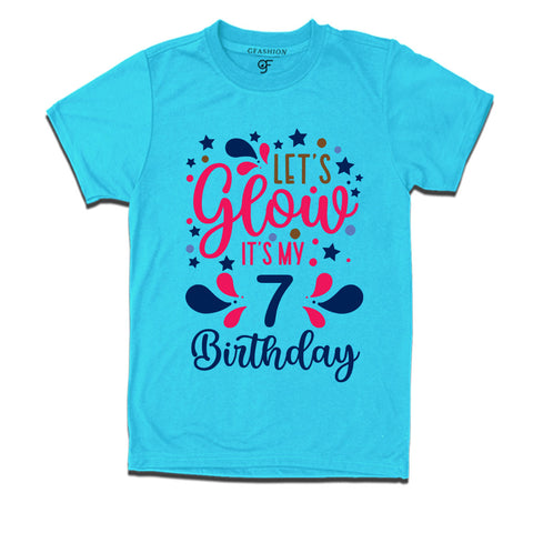 let's glow it's my 7th birthday t-shirts
